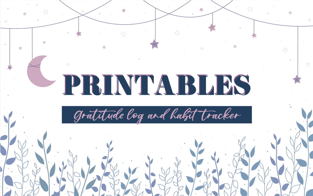Free Gratitude Log + Habit Tracker Printable 🌙