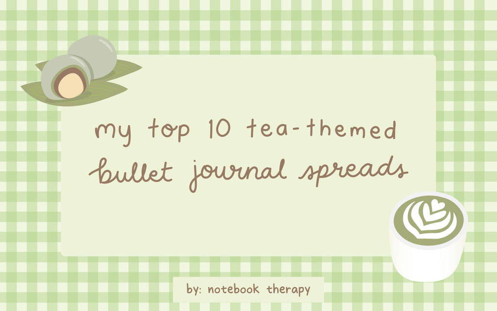 My Top 10 Tea Themed Bullet Journal Spreads