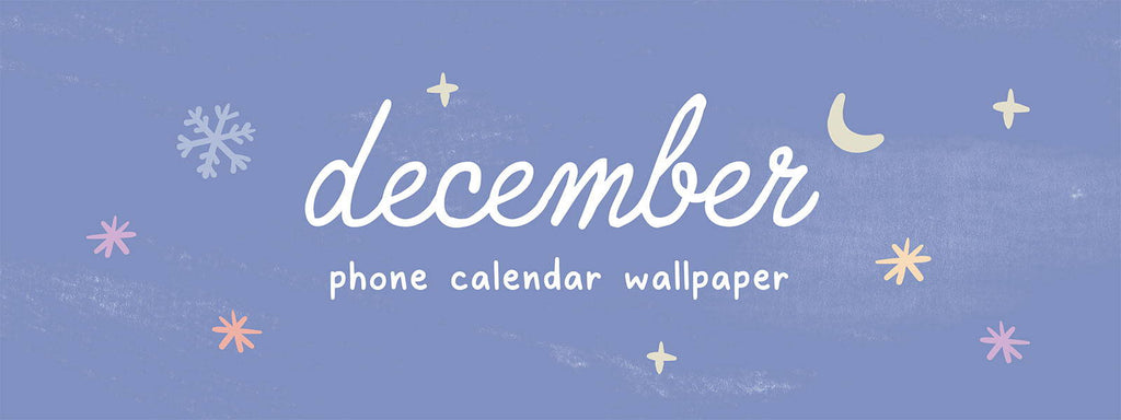 Monthly Phone Wallpaper