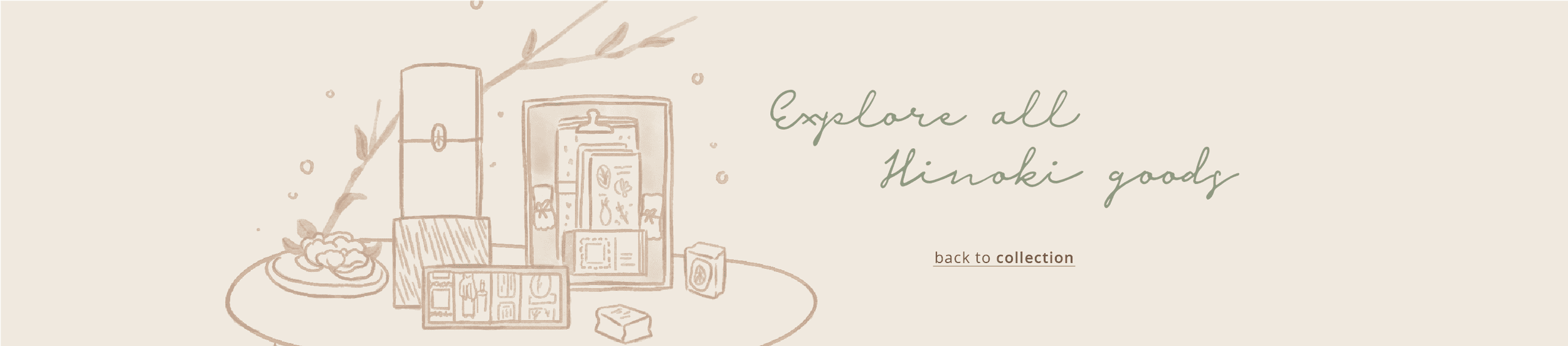 explore hinoki collection