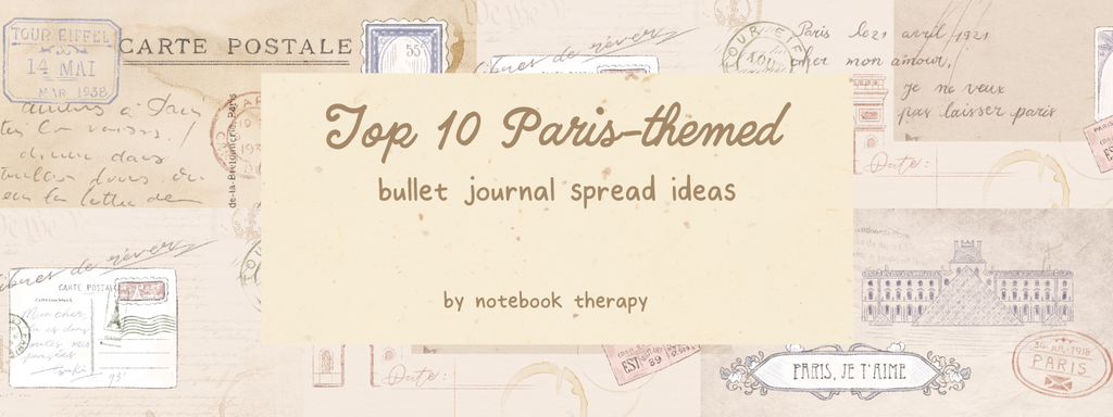 Top 10 Paris-Themed Bullet Journal Spread Ideas