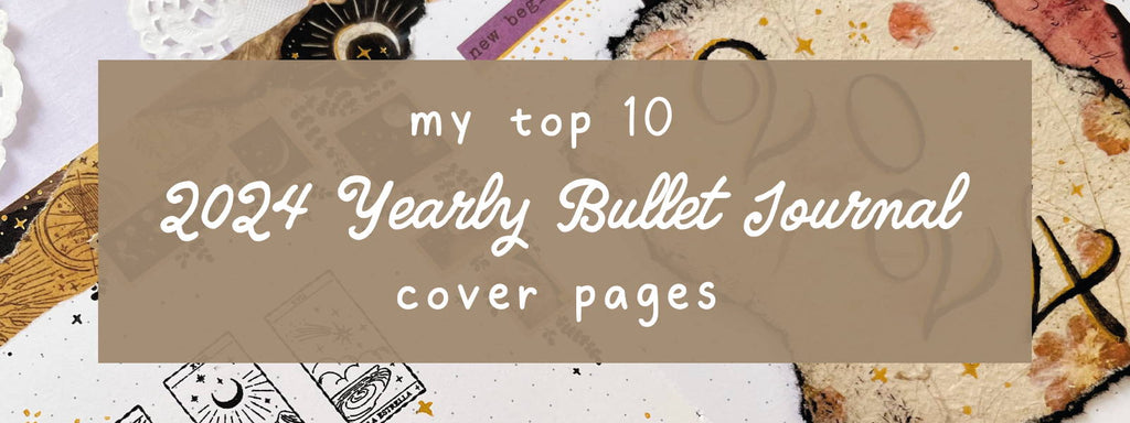 My Top 10 2024 Yearly Bullet Journal Cover Pages – NotebookTherapy
