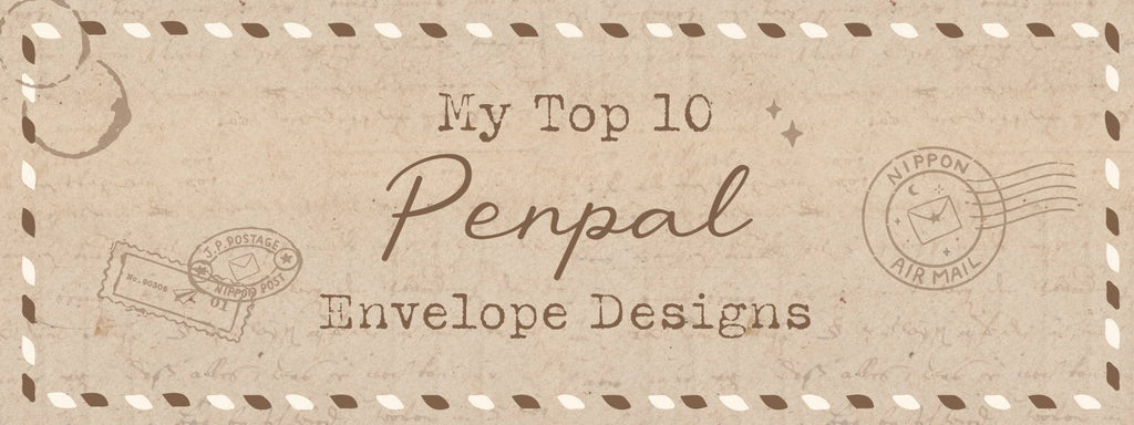 Top 10 Favourite Penpal Envelope Designs